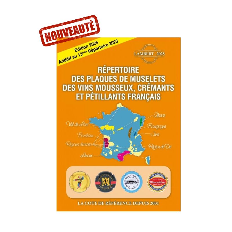Nouveauté Additif au 13ème Répertoire des Plaques de Muselets des vins mousseux français. LAMBERT 2025 Nouveauté Additif au 13ème Répertoire des Plaques de Muselets des vins mousseux français. LAMBERT 2025